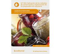 Aplicación de los métodos de conservación y regeneración de los preparados de repostería. HOTR0110 - Dirección y producción en cocina (SIN COLECCION)