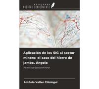 Aplicación de los SIG al sector minero: el caso del hierro de Jamba, Angola: Modelos de aptitud mineral