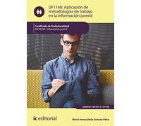 Aplicación de metodologías de trabajo en la información juvenil. SSCE0109 - Información juvenil (SIN COLECCION)