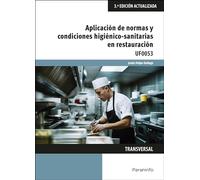 Aplicación de normas y condiciones higiénico-sanitarias en restauración: 3ª edición actualizada (Hostelería y Turismo)