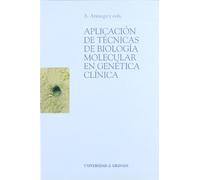 Aplicación de técnicas de Biología Molecular en Genética Clínica (Monográfica / Biblioteca de Ciencias de la Salud)