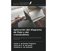 Aplicación del diagrama de flujo y del cronoanálisis: Herramienta de apoyo a la mejora del proceso de producción