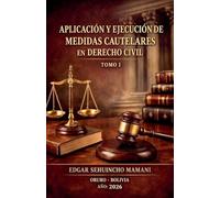 Aplicación y Ejecución de Medidas Cautelares en Derecho Civil I