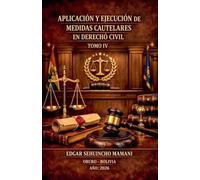 Aplicación y Ejecución de Medidas Cautelares en Derecho Civil IV