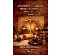 Aplicación y Ejecución de Medidas Cautelares en Derecho Civil V