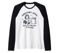 Aplicaciones de comestibles Porque el Asesinato es un Error sarcástico Camiseta Manga Raglan