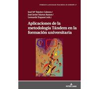 Aplicaciones de la metodología Tándem en la formación universitaria: 17 (Foreign Language Teaching in Europe)