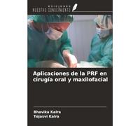 Aplicaciones de la PRF en cirugía oral y maxilofacial
