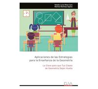 Aplicaciones de las Estrategias para la Enseñanza de la Geometría: La Clave para que Tus Clases de Geometría Dejen Huella