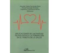 Aplicaciones de las nuevas tecnologías a la formación en el ámbito de la salud