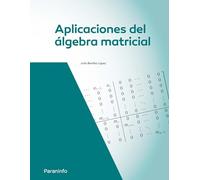 Aplicaciones del Álgebra Matricial (Matemáticas)