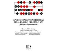 Aplicaciones Tecnológicas Del Abogado Del Siglo XXI ¿riesgo U Oportunidad?