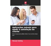 Aplicações móveis para medir a satisfação do cliente: Dicas e truques para análises móveis. O uso correto começa aqui!