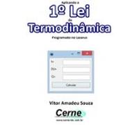 Aplicando A 1º Lei Da Termodinâmica Programado No Lazarus (ebook)