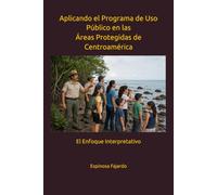 Aplicando el Programa de Uso Público en las Áreas Protegidas de Centroamérica