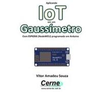 Aplicando Iot Em Um Gaussímetro Com Esp8266 (nodemcu) Programado Em Ar