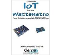 Aplicando Iot Em Um Wattímetro Com Arduino E Módulo Wifi Esp8266 (eboo