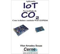 Aplicando Iot Na Medição De Co2 Com Arduino E Módulo Wifi Esp8266 (ebo