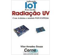 Aplicando Iot Na Medição De Radiação Uv Com Arduino E Módulo Wifi Esp8