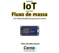 Aplicando Iot Para Medir Fluxo De Massa Com Esp8266 (nodemcu) Program