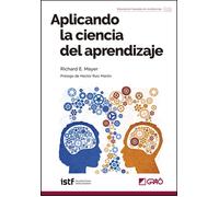 Aplicando la ciencia del aprendizaje | Richard E. Mayer