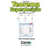 Aplicando O Teorema Da Superposição Programado Em Visual C# (ebook)