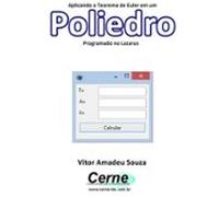 Aplicando O Teorema De Euler Em Um Poliedro Programado No Lazarus (ebo