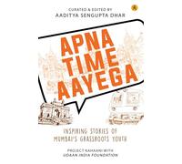 Apna Time Aayega: The Stories Of Mumbai's Grassroots Youth