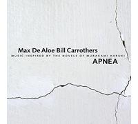 Apnea / Bill Carrothers - Max De Aloe