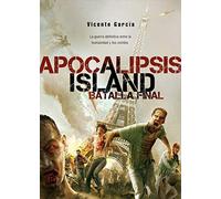 Apocalilpsis Island. Batalla Final. (Línea Z)