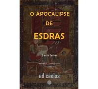 Apocalipse de Esdras: 2 ou 4 Esdras (Série Apocalipses e Visões)