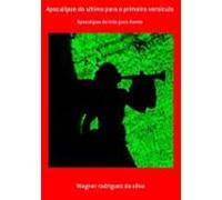 Apocalipse Do Ultimo Para O Primeiro Versiculo (ebook)