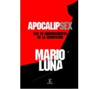 Apocalipsex: Los 10 Mandamientos De La Seduccion