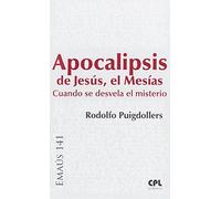 Apocalipsis De Jesus, el Mesias: Cuando se desvela el misterio: 141 (Emaús)