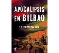 Apocalipsis en Bilbao (Novela)