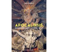 APOCALIPSIS: REVELACIONES, MIEDOS Y FUTUROS POSIBLES: 98 (MEMORIAS DEL SUBSUELO)