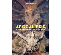 APOCALIPSIS: REVELACIONES, MIEDOS Y FUTUROS POSIBLES: 98 (MEMORIAS DEL SUBSUELO)