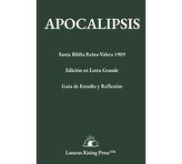 Apocalipsis: Santa Biblia Reina-Valera 1909: Edición en Letra Grande con Guía de Estudio y Reflexión (Biblioteca Bíblica Reina-Valera 1909)