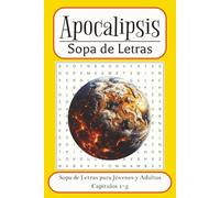 Apocalipsis Sopa de Palabras: Sopa de Palabras Del Apocalipsis