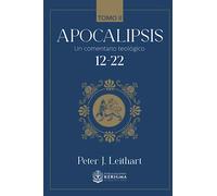 Apocalipsis: Un Comentario Teologico 12-22 (Comentarios Biblicos Kerigma)