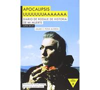 Apocalipsis Uuuuuuuaaaaaaa: Diario de rodaje de Historia de mi muerte: 70 (Héroes Modernos)