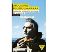 Apocalipsis Uuuuuuuaaaaaaa: Diario de rodaje de Historia de mi muerte: 70 (Héroes Modernos)