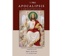 Apocalipsis y apocalípticos: Jesucristo es el Redentor; y los redimidos, reinaremos con Él. (Comentario exegético y expositivo del Nuevo Testamento)