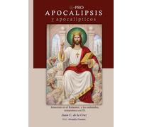 Apocalipsis y apocalípticos: Jesucristo es el Redentor; y los redimidos, reinaremos con Él. (Comentario exegético y expositivo del Nuevo Testamento)