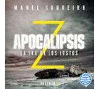 Apocalipsis Z. La Ira De Los Justos (audiolibro)