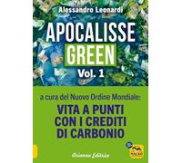 Apocalisse green. Vita a punti con i crediti di carbonio (Vol. 1) (Un' altra storia)