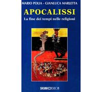 Apocalissi. La fine dei tempi nelle religioni (Argomenti)