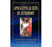 Apocalypse as seen by Astronomy: 3 (History: Fiction or Science?)