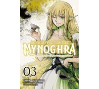 Apocalypse Bringer Mynoghra, Vol. 3 (manga) World Conquest Begins with the Civilization of Ruin (Apocalypse Bringer Mynoghra, Manga, 3)