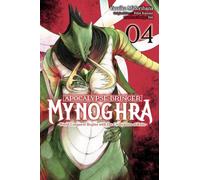 Apocalypse Bringer Mynoghra, Vol. 4 (manga): World Conquest Begins with the Civilization of Ruin